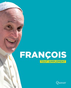 François, tout simplement IEV_Francois_Couv_Quasar_BAT.indd