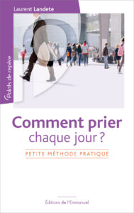 Vidéo - Une méthode pour prier chaque jour EE Comment prier chaque jour