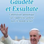 Gaudete et Exsultate : le pape nous appelle tous à être saints Pape Francois Gaudete et Exsultate BAT