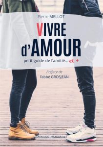 5 pas pour faire grandir nos amitiés et + si affinités, par Pierre Mellot 9782353897162 475x500 1