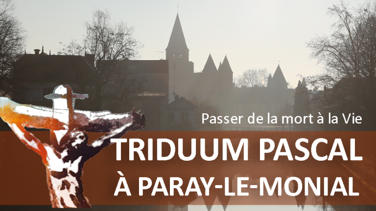 Quelques propositions pour avancer vers Pâques Triduum Paray