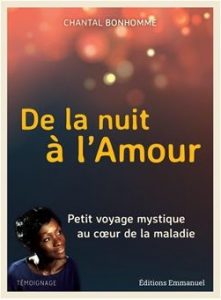 « J’ai vu le ciel » - Témoignage de Chantal Bonhomme De la nuit a l amour