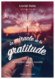 Le miracle de la gratitude : transformer notre vie en profondeur EE Le miracle de la gratitude