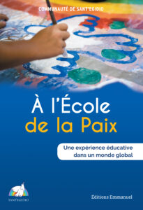 A l'école de la paix, le témoignage de la Communauté Sant'Egidio EE A lEcole de la paix