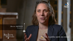 Secrets d'Histoire : une émission providentielle sur sainte Thérèse Helene Mongin FR3