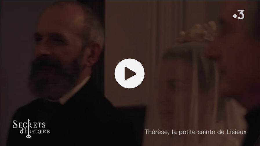 Secrets d'Histoire : une émission providentielle sur sainte Thérèse Replay Secrets dhistoire Therese