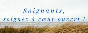 Soignants, soignez à cœur ouvert ! - Week-end médecins du 18 au 20 mars 2022 Soignants soignez a coeur ouvert