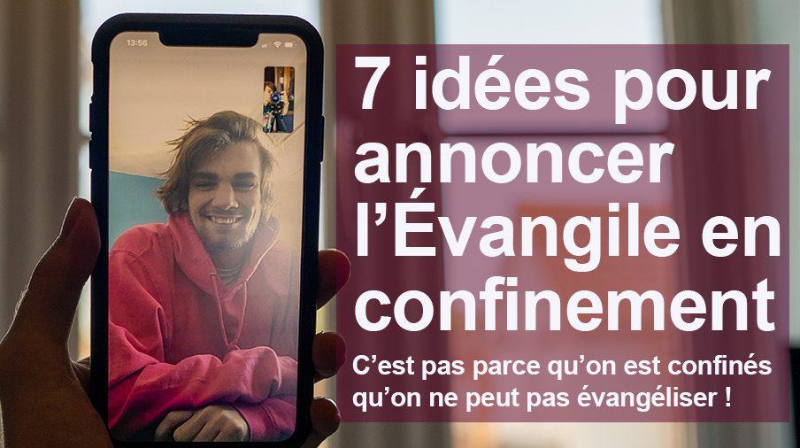 Vivre ma foi en ce temps de confinement Vignette 7 idees pour evangeliser confinement