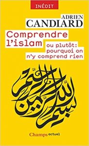 Candiard couverture Islam comprend rien IEV
