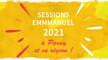 Une session à Paray, c'est quoi ? Session Emmanuel 2021