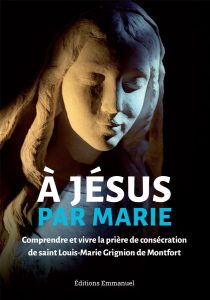 « Nous te choisissons, aujourd’hui, ô Marie » A Jesus par MArie couv