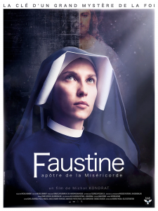 « L’humanité ne connaîtra pas la paix tant qu’elle ne se tournera pas vers la Miséricorde » - Sortie du film sur sainte Faustine Faustine apotre de la misericorde affiche SAJE