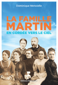 Mieux connaître les saints, les conseils de lecture des Editions de l'Emmanuel Couverture La famille Martin 768x1125 1