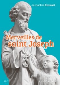 Mieux connaître les saints, les conseils de lecture des Editions de l'Emmanuel Couverture Merveilles de saint Joseph 1 768x1092 1