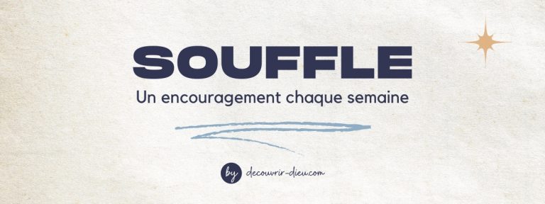 Nourrir et soutenir notre foi : Souffle, par Découvrir Dieu Souffle bandeau