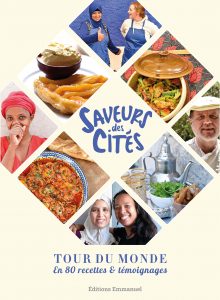 Saveur des cités : Tour du monde en 80 recettes & témoignages EE Saveurs des cités 1