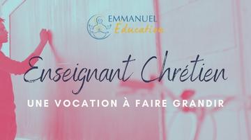 Emmanuel Education emmanuel education enseignant chretien une vocation