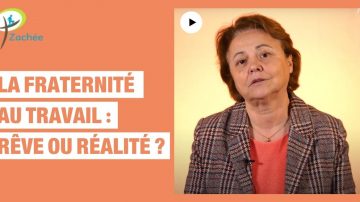La fraternite au travail forum Zachee