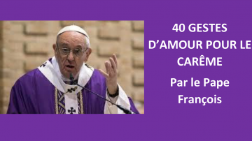 Vignette Facebook 40 gestes amour careme Francois
