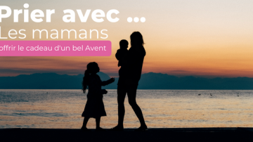 Prier avec les mamans PA