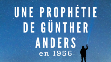 Emmanuel Education Une prophetie de Gunther Anders en 1956