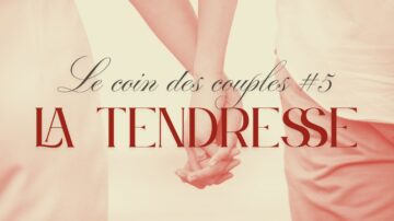 Le blog Le coin des couples tendresse